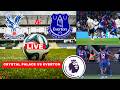 Crystal Palace vs Everton Live Stream Premier League Football EPL Match Score Commentary Highlights