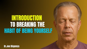 Breaking the Habit of Being Yourself - Introductory Lecture - Dr Joe Dispenza