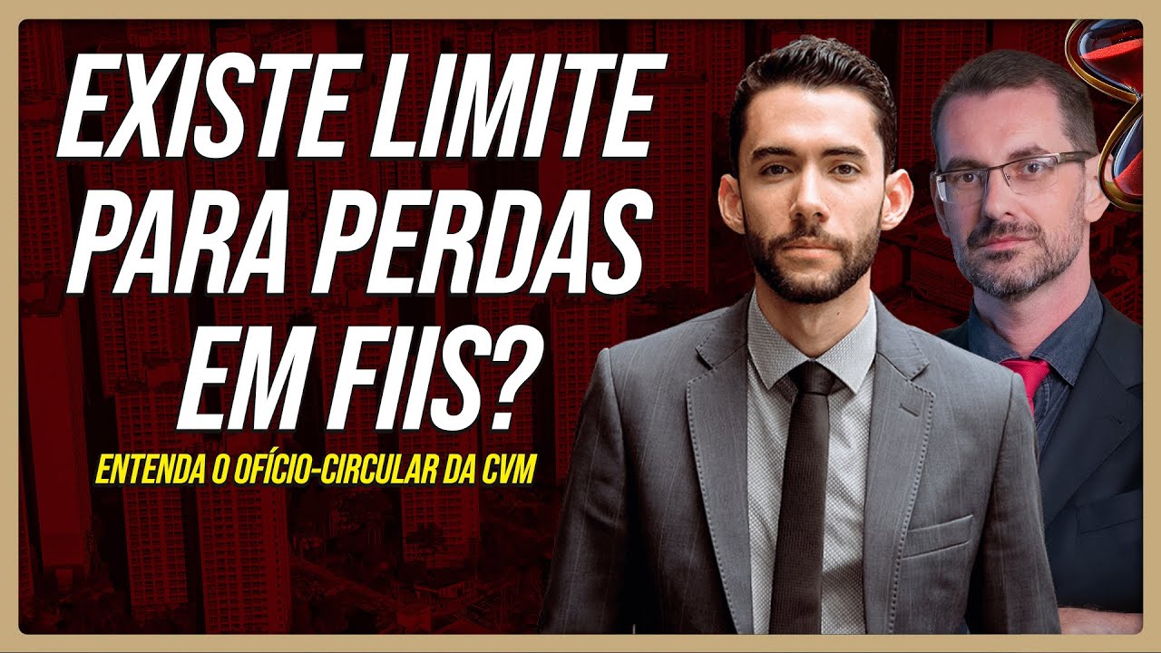 Existe limite para perdas em FIIs? Entenda o Ofício-Circular da CVM
