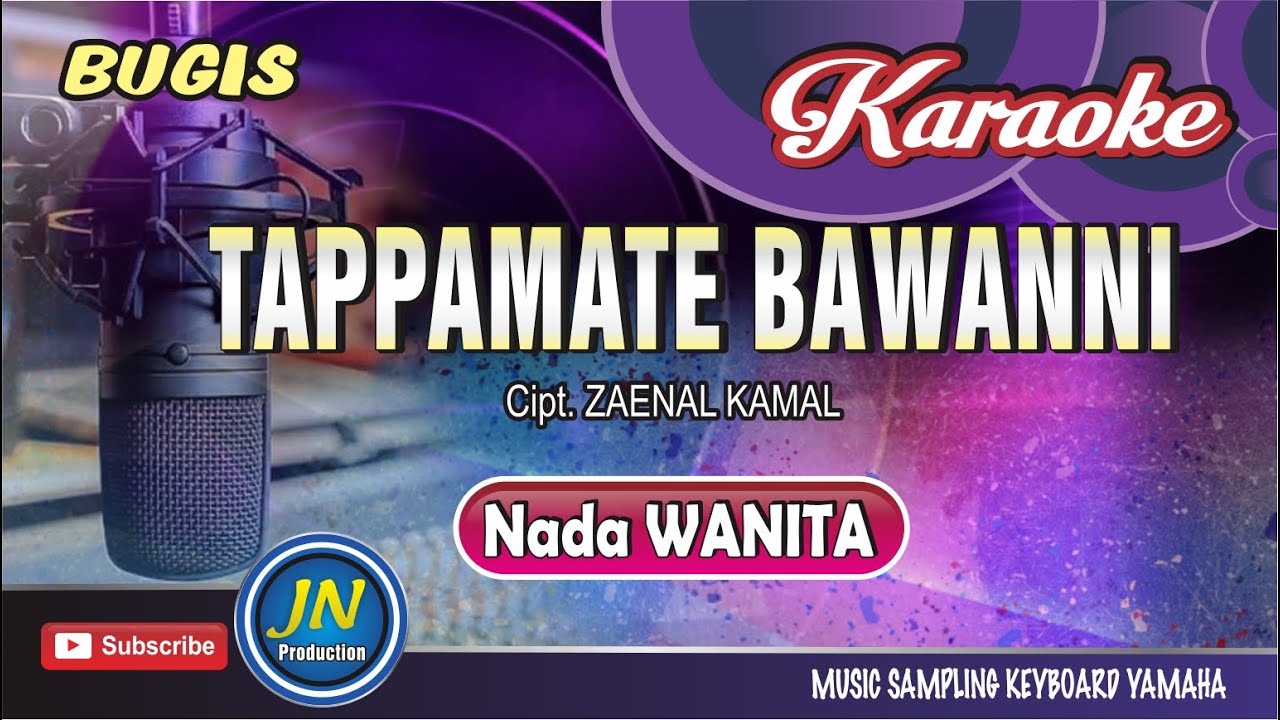 Tappamate Bawanni_Karaoke Bugis Pop_Nada Wanita_Cipt  Zaenal Kamal