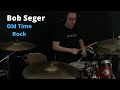 Bob Seger  *OLD TIME ROCK AND ROLL* DRUM COVER