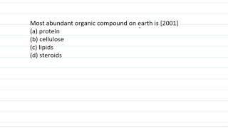 Most abundant organic compound on earth is