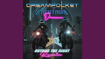 Outrun The Night (Neutron Dreams Remix (Radio Edit))
