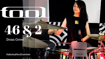 Tool ~ Forty Six & 2 // Drum cover By Kalonica Nicx