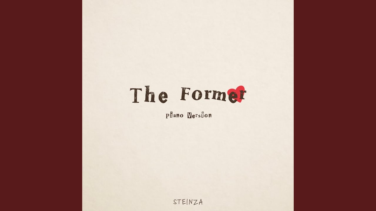 The Former (Piano Version)