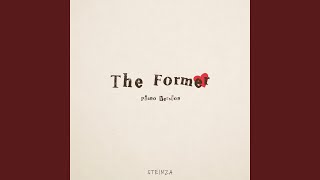 The Former (Piano Version) - Steinza