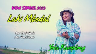 LAKI MBEDAL - YOLA KAMPLONG (Video Klip Original) New Singel 2023