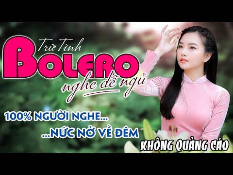 Lk Bolero Dễ Ngủ Hay Nhất | Nhạc Trữ Tình Hải Ngoại KHÔNG QUẢNG CÁO Làm Vạn Con Tim Nhớ Thương