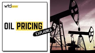 Oil Pricing Explained