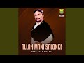 Allah Mani Salonke Allah Mani Salonke