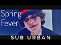 Sub Urban - Spring Fever (Audio)| Spring Fever-Sub Urban | OFFICIAL MUSIC VIDEO | Sub Urban-Special