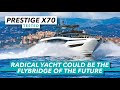 Prestige's most radical boat yet | Prestige X70 yacht tour and sea trial | Motor Boat & Yachting