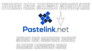 TUTORIAL CARA MELEWATI WEBSITE/LINK PASTELINK.NET DIJAMIN PASTI LANGSUNG BISA!