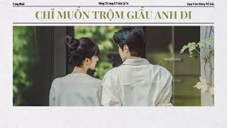 [Vietsub] CHỈ MUỐN TRỘM GIẤU ANH ĐI - TRIỆU LỘ TƯ & UÔNG TÔ LANG (Vụng Trộm Không Thể Giấu Ost )