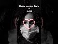 happy mother's day 💐❤️