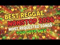 REGGAE SUNSET LOVE 2026 💕 BEST ENGLISH CHILL PLAYLIST