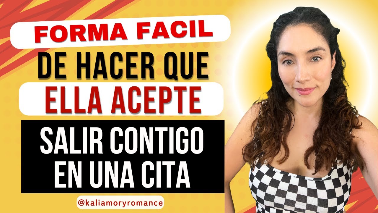 Forma fácil de hacer que ella acepte salir contigo en una cita