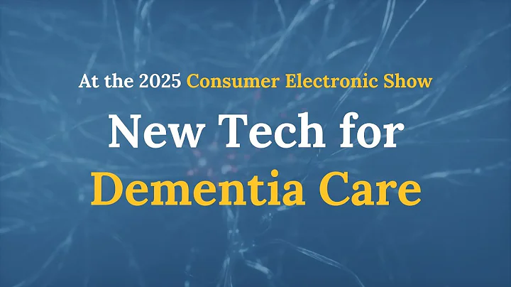 New Tech for Dementia Care | 2025 Consumer Electronic Show