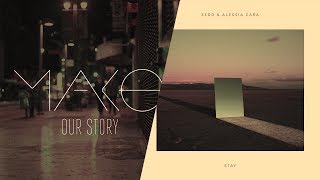 Stay, This is Our Story (Zedd ft. Alessia Cara vs. Mako) [ACBM MashUp]