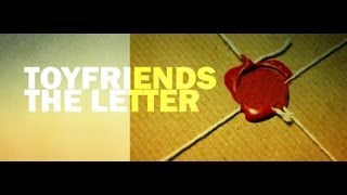Toyfriends - The Letter(Radio Mix)(OFFICIAL LYRIC VIDEO)