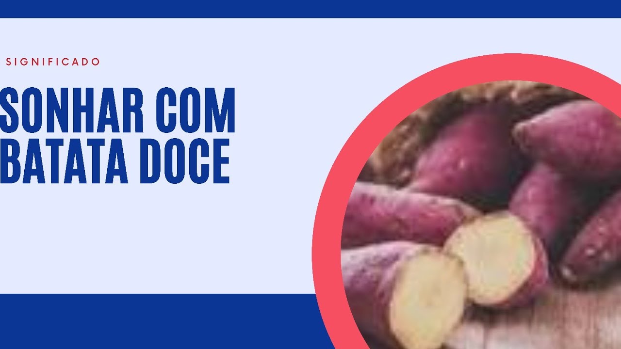 Sonhar com batata doce, batatas doces significado completo - YouTube