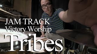 Tribes by Victory Worship - JAM TRACK (drums only) by Jesse Yabut