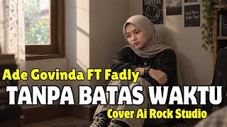 TIMELESS - ADE GOVINDA ft FADLY || Ai Rock Studio COVER