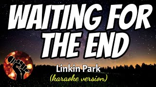WAITING FOR THE END - LINKIN PARK (karaoke version)