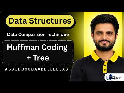 Huffman Tree , coding  | Data structures and algorithms |All Universities