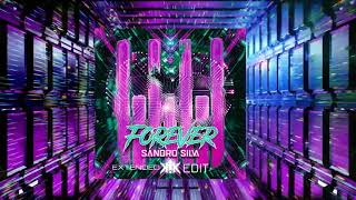 Sandro Silva - Forever (K!K Extended Edit)