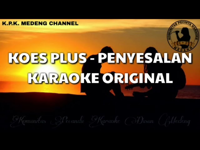 Karaoke Koes Plus - Penyesalan