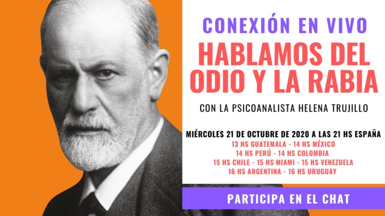 HABLAMOS DEL ODIO Y LA RABIA CON LA PSICOANALISTA HELENA TRUJILLO  PARTICIPA EN DIRECTO EN EL CHAT