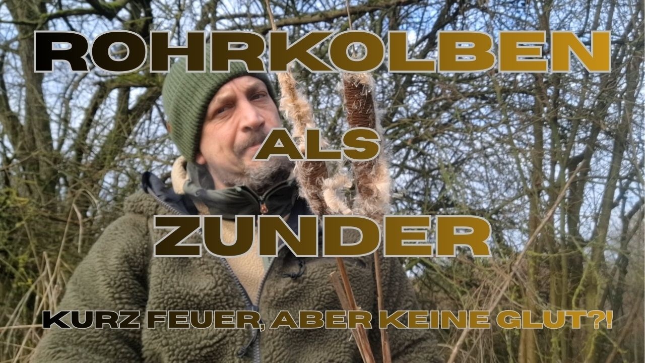🔥 Rohrkolben als Zunder – Kurz Feuer, aber keine Glut?!