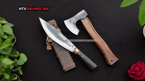 DAO PHÚC SEN, CẶP DAO RÌU CỰC ĐỈNH_ HÀNG CHUẨN CỦA HTX DAO PHÚC SEN