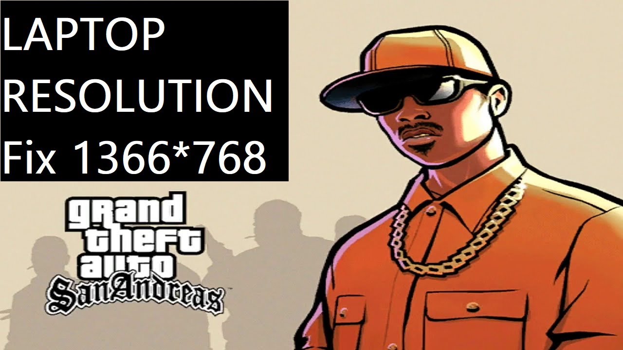 How To Fix GTA SAN ANDREAS Résolution 1366*768 On Laptop and Computer ...