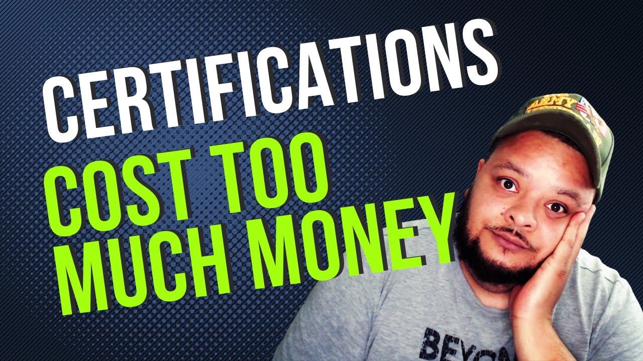 IT Certifications Cost Too Much Money YouTube It certifications cost too much money youtube