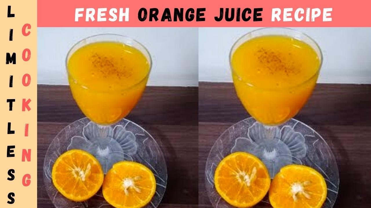 Delicious Fresh Orange Juice Recipe By Limitless Cooking