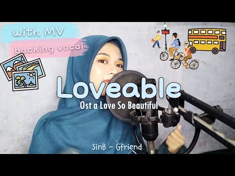 'COVER' Loveable (사랑스러워) - SinB 신비 (GFRIEND) A Love So Beautiful 아름다웠던 우리에게  Ost Part 2