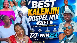 BEST KALENJIN GOSPEL MIX by Dj WIN 254 (day3)