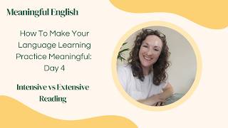 How To Make Your Language Learning Practice Meaningful: Day 4