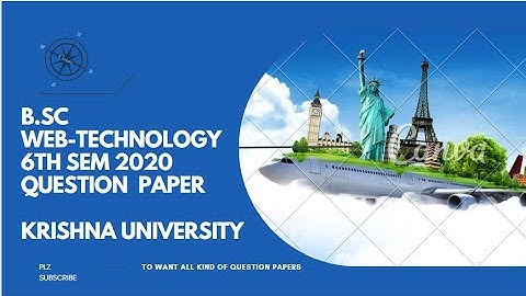 B.SC 6th sem WEB-TECHNOLOGY question paper 2020|| krishna university||pradeep loots||
