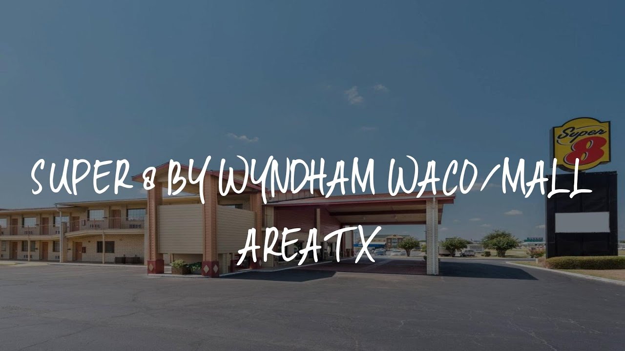 super-8-by-wyndham-waco-mall-area-tx-review-waco-united-states-of