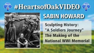 Sabin Howard - Sculpting History: A Soldiers Journey The Making of the National WWI Memorial