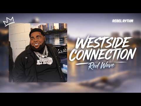 Rod Wave - Westside Connection (Lyrics)