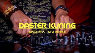 Dj Viral  Bass   Daster Kuning    Arga Mustafa Remix New