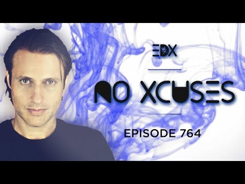 EDX - No Xcuses Episode 764