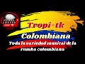 TROPI-TK COLOMBIANA VOL 5 DJ NEGRO ANDRES