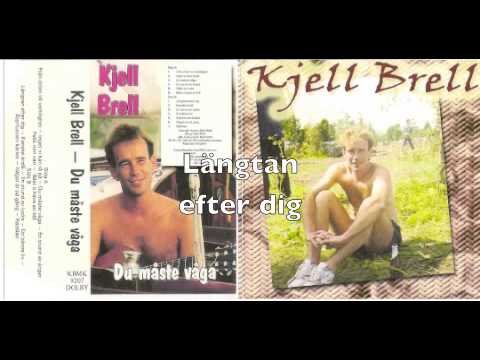 kjell brell; låt 7.  Längtan efter dig
