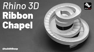 Modeling Ribbon Chapel Rhino 3D: Architectural Modeling Tutorial