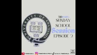 Sunday School Session Episodes 2(MaySpecial)